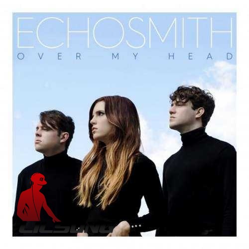 Echosmith - Over My Head